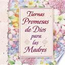 Promesas Tiernas De Dios Para Las Madres