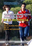 Propuestas Educativas para la mejora de la Resistencia en la Educación Física en la etapa Secundaria