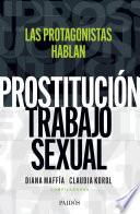 Prostitución/trabajo sexual: hablan las protagonistas