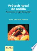 Libro Prótesis total de rodilla. Avances en cirugía de revisión