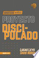 Libro Proyecto Discipulado - Ministerio de Niños