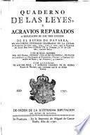 Quaderno de las leyes, y agravios reparados a suplicación de los tres estados de el Reyno de Navarra,