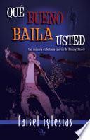 Libro Qué bueno baila usted