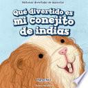 Libro Qué divertido es mi conejito de indias (My Guinea Pig Is Funny)