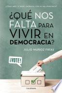 Libro ¿Qué nos falta para vivir en Democracia?