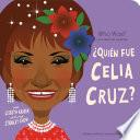 Libro ¿Quién fue Celia Cruz?: ¿Quién fue? Un libro de cartón