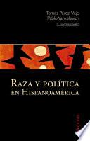 Libro Raza y política en Hispanoamérica