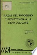 Razas Del Patogeno Y Resistencia a la Roya Del Cafe