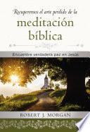 Libro Recuperemos el arte perdido de la meditación bíblica