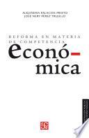 Libro Reforma en materia de competencia económica