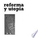 Reforma y utopia