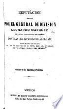 Refutacion ... al libelo del general de brigada Don M. Ramirez de Arellano, publicado en Paris el 30 de diciembre de 1868, bajo el epigrafe de “Ultimas horas del Imperio,” etc