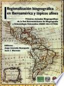 Regionalización biogeográfica en iberoamérica y tópicos afines