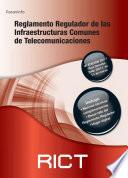 Libro Reglamento regulador de las Infraestructuras Comunes de Telecomunicaciones. RICT 2011.