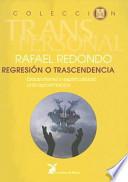 Libro Regresión o trascendencia