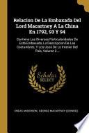 Libro Relacion De La Embaxada Del Lord Macartney A La China En 1792, 93 Y 94: Contiene Las Diversas Particularidades De Esta Embaxada, La Descripcion De Las