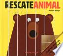 Libro Rescate animal/ Animal Rescue