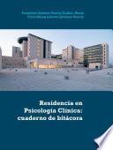 Residencia en Psicología Clínica: cuaderno de bitácora