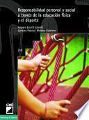 Libro Responsabilidad personal y social a través de la educación física y el deporte