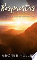 Libro Respuestas a la Oración: Historias Reales sobre la Intervención Divina