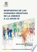 Respuestas de las Ciudades Creativas de la UNESCO a la COVID-19