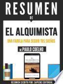 Resumen De El Alquimista: Una Fabula Para Seguir Tus Sueños - De Paulo Coelho