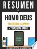 Resumen De Homo Deus: Una Breve Historia Del Mañana - De Yuval Noah Harari