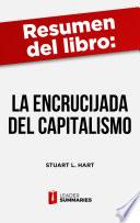 Libro Resumen del libro La encrucijada del capitalismo de Stuart L. Hart