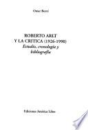 Roberto Arlt y la crítica, 1926-1990