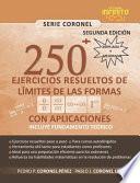 Libro 〖250〗^+ Ejercicios Resueltos de Límites de Las Formas 0/0,∞/∞,∞-∞,1^∞, Con Aplicaciones,: [incluye Fundame