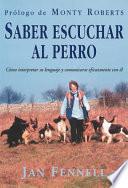 Libro Saber escuchar al perro