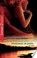 Libro Sabotaje a un corazón / Hambrientos de pasión