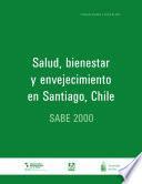 Salud, bienestar y envejecimiento en Santiago, Chile. SABE 2000