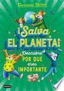 Libro ¡Salva el planeta! Descubre por qué eres importante