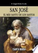 San José, el más santo de los santos