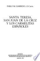 Santa Teresa, San Juan de la Cruz y los carmelitas españoles