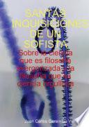 Libro SANTAS INQUISICIONES DE UN SOFISTA