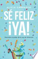 Libro Sé feliz ¡ya!