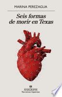 Libro Seis formas de morir en Texas