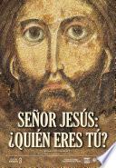 Libro Señor Jesús: ¿Quién eres tú?