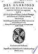Sermon del glorioso doctor de la Yglesia Sancto Thomas de Aqvino