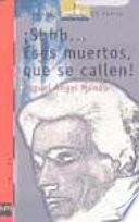 Libro Shhh-- esos muertos, que se callen!