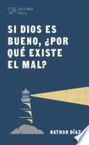 Libro Si Dios es bueno, ¿por qué existe el mal?