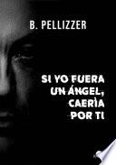Libro Si yo fuera un ángel, caería por ti