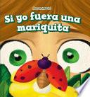 Libro Si yo fuera una mariquita (If I Were a Ladybug)