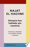 Libro Siempre han hablado por nosotras