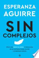 Sin complejos - Esperanza Aguirre