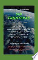 Libro Sin fronteras Env isioning y vive una comunidad de creyentes Iglesia sin muros, fronteras y denominaciones