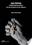 Libro Sine Proprio. Estudio histórico-jurídico del voto de pobreza de los religiosos