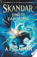 Libro Skandar y el jinete fantasma (Serie Skandar 2)